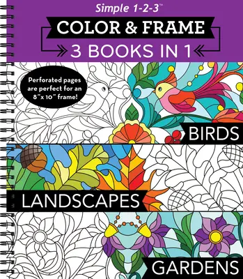 Color & Frame - 3 könyv 1-ben - Madarak, tájak, kertek (Felnőtt színezőkönyv) - Color & Frame - 3 Books in 1 - Birds, Landscapes, Gardens (Adult Coloring Book)