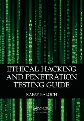 Ethical Hacking and Penetration Testing Guide (Etikus hacker és behatolásvizsgálati útmutató) - Ethical Hacking and Penetration Testing Guide