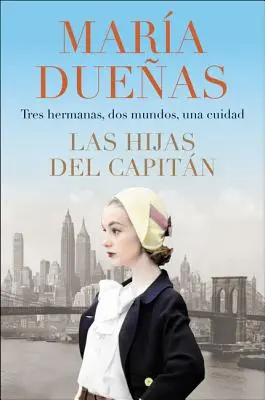 A kapitány lányai \ Las Hijas del Capitan (Spanish Edition) - The Captain's Daughters \ Las Hijas del Capitan (Spanish Edition)