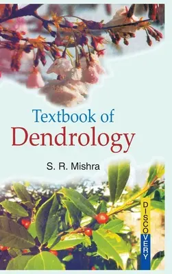 A dendrológia tankönyve - Textbook of Dendrology