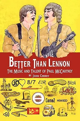 Jobb, mint Lennon, Paul McCartney zenéje és tehetsége - Better Than Lennon, the Music and Talent of Paul McCartney