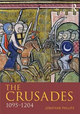 A keresztes hadjáratok, 1095-1204 - The Crusades, 1095-1204