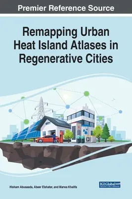 A városi hősziget atlaszok újratérképezése a regeneratív városokban - Remapping Urban Heat Island Atlases in Regenerative Cities