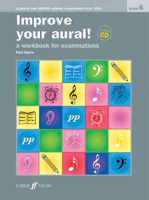 Fejleszd a hallásod! Grade 6: A Workbook for Examinations (Új kiadás), Book & CD - Improve Your Aural! Grade 6: A Workbook for Examinations (New Edition), Book & CD