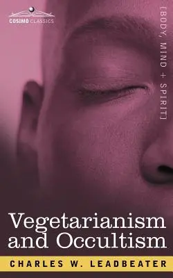 Vegetarianizmus és okkultizmus - Vegetarianism and Occultism