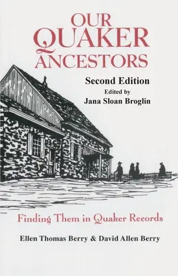 Kvéker őseink: Megtalálásuk a kvéker feljegyzésekben. Második kiadás - Our Quaker Ancestors: Finding Them in Quaker Records. Second Edition