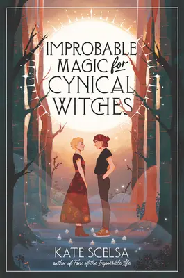 Valószínűtlen varázslat cinikus boszorkányoknak - Improbable Magic for Cynical Witches