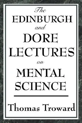 Az Edinburgh-i és a Dore-előadások a szellemtudományról - The Edinburgh and Dore Lectures on Mental Science