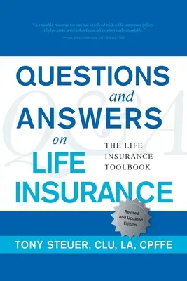 Kérdések és válaszok az életbiztosításról: Az életbiztosítási eszköztár (ötödik kiadás) - Questions and Answers on Life Insurance: The Life Insurance Toolbook (Fifth Edition)