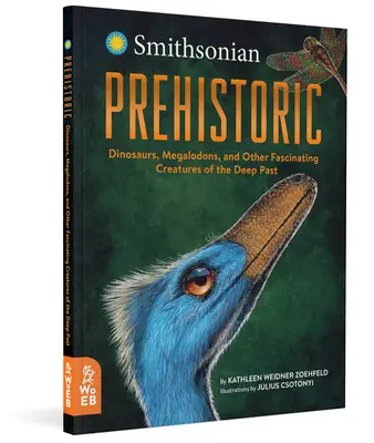 Prehistoric: Dinoszauruszok, megalodonok és a mély múlt más lenyűgöző teremtményei - Prehistoric: Dinosaurs, Megalodons, and Other Fascinating Creatures of the Deep Past