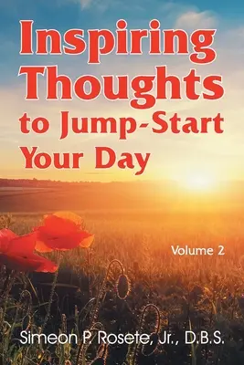 Inspiráló gondolatok a napod beindításához: Vol. 2 - Inspiring Thoughts to Jump-Start Your Day: Vol. 2