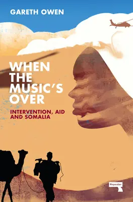 Amikor vége a zenének: Intervenció, segély és Szomália - When the Music's Over: Intervention, Aid and Somalia