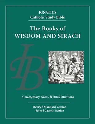 Bölcsesség és Sirach: Ignatius Katolikus Tanulmányi Biblia - Wisdom and Sirach: Ignatius Catholic Study Bible