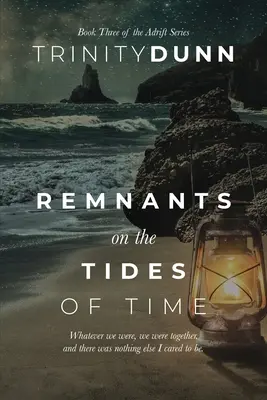 Maradványok az idő sodrában - Remnants on the Tides of Time