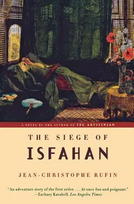 Iszfahán ostroma - The Siege of Isfahan