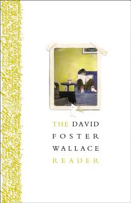 A David Foster Wallace-olvasókönyv - The David Foster Wallace Reader