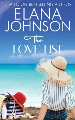 A szerelmi lista: Sweet Beach Romance és barátság Fiction - The Love List: Sweet Beach Romance and Friendship Fiction