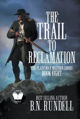 Az ösvény a visszaszerzéshez: Egy klasszikus western sorozat - The Trail to Reclamation: A Classic Western Series