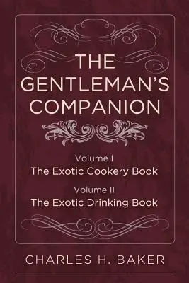 The Gentleman's Companion: Teljes kiadás - The Gentleman's Companion: Complete Edition