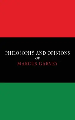 Marcus Garvey filozófiája és véleménye [I. és II. kötet egy kötetben] - Philosophy and Opinions of Marcus Garvey [Volumes I & II in One Volume]