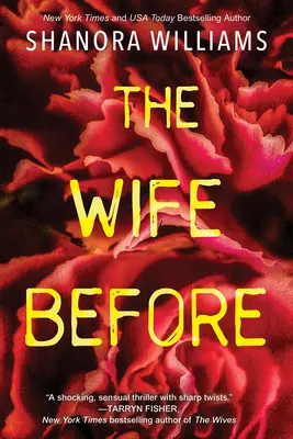 A feleség előtt: Egy lebilincselő pszichológiai thriller sokkoló fordulattal - The Wife Before: A Spellbinding Psychological Thriller with a Shocking Twist