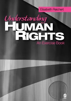 Az emberi jogok megértése: Gyakorlókönyv - Understanding Human Rights: An Exercise Book