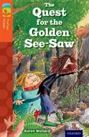 Oxford Reading Tree TreeTops Fiction: Level 13 More Pack B: The Quest for the Golden See-Saw (Az arany lengőteke keresése) - Oxford Reading Tree TreeTops Fiction: Level 13 More Pack B: The Quest for the Golden See-Saw