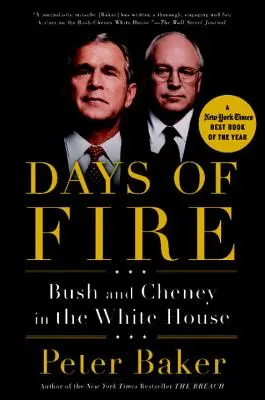 A tűz napjai: Bush és Cheney a Fehér Házban - Days of Fire: Bush and Cheney in the White House