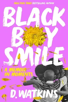 Fekete fiú mosolya: A Memoir in Moments - Black Boy Smile: A Memoir in Moments