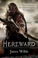 Hereward (The Hereward Chronicles: 1. könyv) - Egy lebilincselő és akciódús normann kalandregény... - Hereward (The Hereward Chronicles: book 1) - A gripping and action-packed novel of Norman adventure...