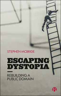 Menekülés a disztópiából: A közterület újjáépítése - Escaping Dystopia: Rebuilding a Public Domain