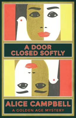 A Door Closed Softly: A Golden Age Mystery