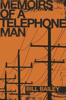 Egy telefonos ember emlékiratai - Memoirs of a Telephone Man