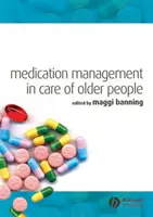 Gyógyszeres kezelés az idősek gondozásában - Medication Management in Care of Older People