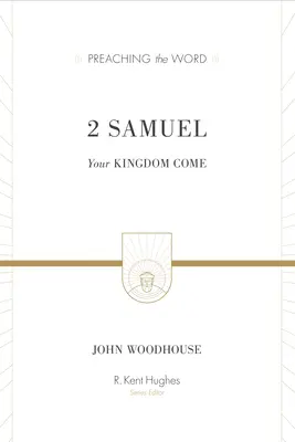 2 Sámuel: Vezető: 2 Samuel (2 Samuel): Jöjjön el a te országod - 2 Samuel: Your Kingdom Come