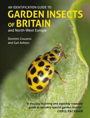 Nagy-Britannia és Északnyugat-Európa kerti rovarainak azonosítási útmutatója - An Identification Guide to Garden Insects of Britain and North-West Europe