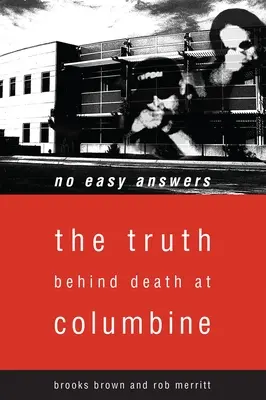 Nem könnyű válaszok: Az igazság a Columbine-i halál mögött (20. évfordulós kiadás) - No Easy Answers: The Truth Behind Death at Columbine (20th Anniversary Edition)