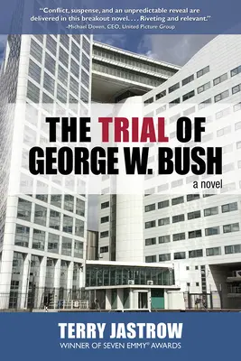 George W. Bush pere - The Trial of George W. Bush