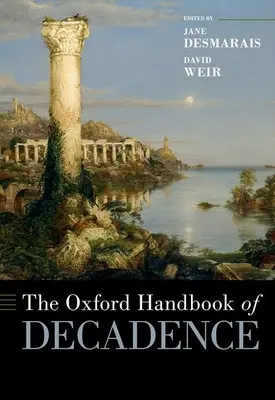 A dekadencia oxfordi kézikönyve - The Oxford Handbook of Decadence