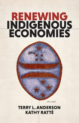 Az őslakos gazdaságok megújítása - Renewing Indigenous Economies