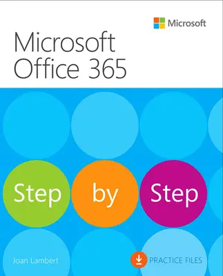 Microsoft Office lépésről lépésre (Office 2021 és Microsoft 365) - Microsoft Office Step by Step (Office 2021 and Microsoft 365)