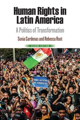 Emberi jogok Latin-Amerikában: Az átalakulás politikája - Human Rights in Latin America: A Politics of Transformation