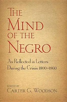 A négerek gondolkodásmódja a levelek tükrében az 1800-1860-as válság idején - The Mind of the Negro as Reflected in Letters During the Crisis 1800-1860