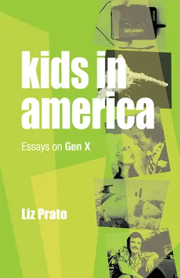 Gyerekek Amerikában: A Gen X Reckoning - Kids in America: A Gen X Reckoning