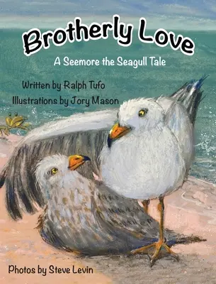 Testvéri szeretet: Seemore, a sirály meséje - Brotherly Love: A Seemore the Seagull Tale