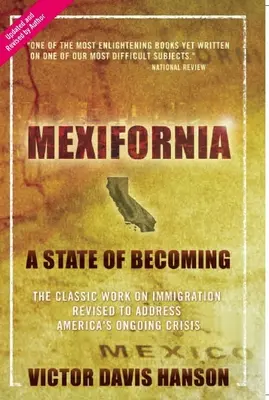 Mexifornia: Mexifornia: A válás állama - Mexifornia: A State of Becoming