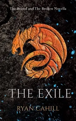 A száműzött: The Bound and The Broken Novella - The Exile: The Bound and The Broken Novella