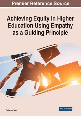 A méltányosság elérése a felsőoktatásban az empátia mint vezérelv felhasználásával - Achieving Equity in Higher Education Using Empathy as a Guiding Principle