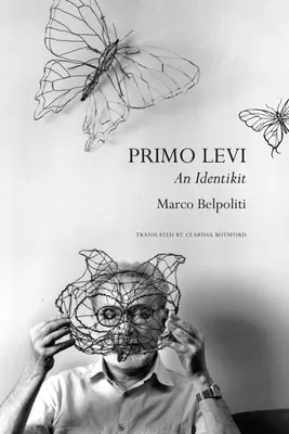 Primo Levi: Liviu Levi: Egy identitástan - Primo Levi: An Identikit