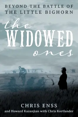 Az özvegyek: A Little Bighorn-i csatán túl - The Widowed Ones: Beyond the Battle of the Little Bighorn